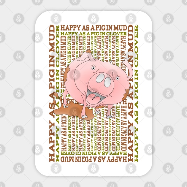 Happy as a Pig in Mud Sticker by mailboxdisco